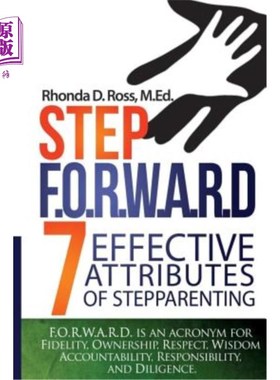 海外直订Step F.O.R.W.A.R.D.: 7 Attributes of Effective Stepparenting 步骤F.O.R.W.A.R.D:有效继亲教育的7个属性
