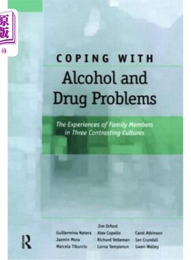 海外直订医药图书Coping with Alcohol and Drug Problems: The Experiences of Family Members in Thre 应对酒精和毒品问题