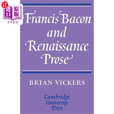 海外直订Francis Bacon and Renaissance Prose 培根与文艺复兴散文