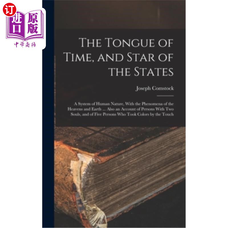海外直订The Tongue of Time, and Star of the States: A System of Human Nature, With the P 时间之舌,国家之星:人性系