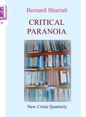 海外直订Critical Paranoia: From 'Lit.Crit.' to Digital Futures 批判性偏执狂:来自“Lit.Crit.”致数字期货