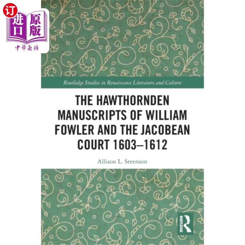 海外直订Hawthornden Manuscripts of William Fowler and th... 威廉·福勒和詹姆士王朝1603-1612年的霍桑登手稿
