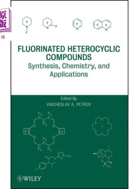 海外直订Fluorinated Heterocyclic Compounds - Synthesis, ...