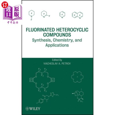 海外直订Fluorinated Heterocyclic Compounds - Synthesis, ...