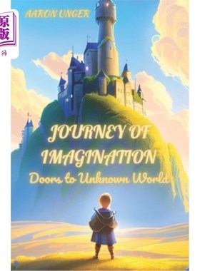 海外直订Journey of Imagination: Doors to Unknown Worlds (Fairy tale for children 4-10 ye 想象之旅:通往未知世界的大
