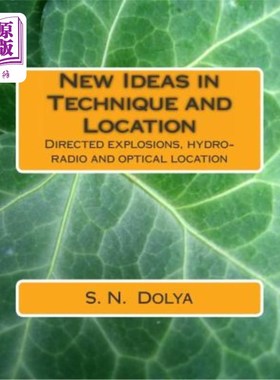 海外直订New Ideas in Technique and Location: Directed explosions, hydro-radio and optica 技术与定位的新思路：定向爆
