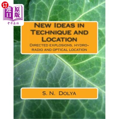 海外直订New Ideas in Technique and Location: Directed explosions, hydro-radio and optica 技术与定位的新思路：定向爆