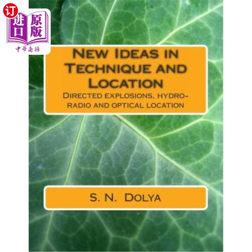 海外直订New Ideas in Technique and Location: Directed explosions, hydro-radio and optica 技术与定位的新思路：定向爆