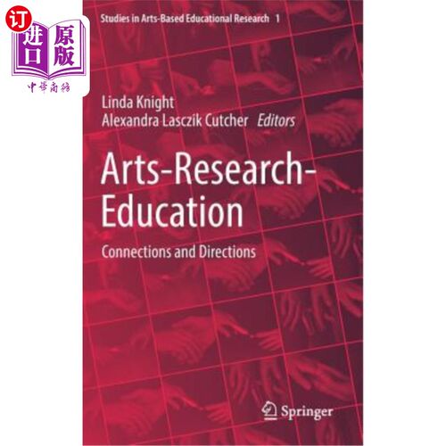 海外直订Arts-Research-Education: Connections and Directions 艺术-研究-教育:联系与方向
