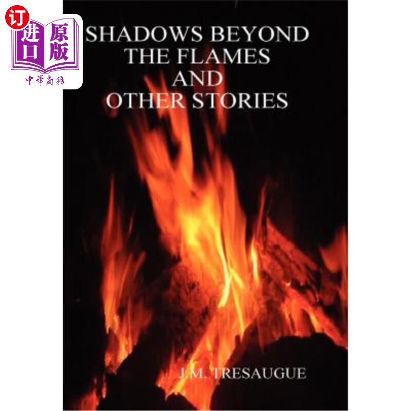 海外直订Shadows Beyond the Flames and Other Stories 火焰和其他故事之外的阴影