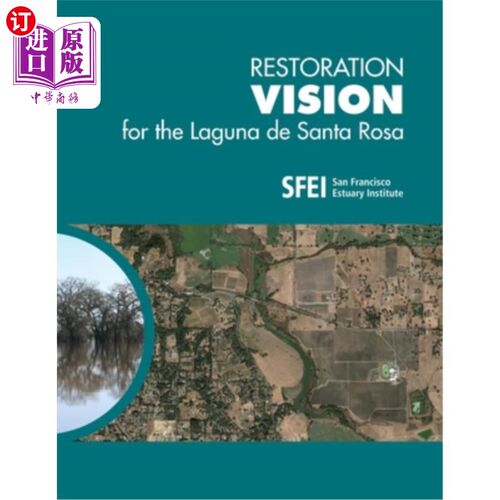 海外直订Restoration Vision for the Laguna de Santa Rosa 圣罗莎湖的修复愿景