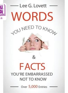 海外直订WORDS You Need To Know &: FACTS You're Embarrassed Not To Know 你需要知道的话和：你不知道而感到尴尬的事实