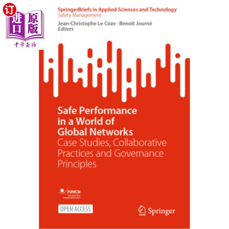 海外直订Safe Performance in a World of Global Networks: Case Studies, Collaborative Prac 全球世界中的安全绩效: