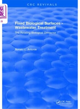 海外直订Fixed Biological Surfaces - Wastewater Treatment: The Rotating Biological Contac 固定生物表面.废水处理：旋