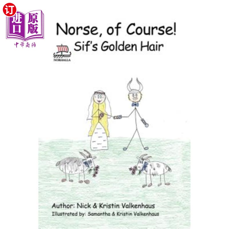 海外直订Norse, of Course! Sif's Golden Hair: Norse Mythology: Vikings for Kids: Odin, Th 当然是挪威人！Sif的金发：