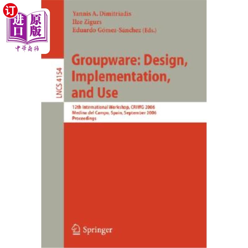 海外直订Groupware: Design, Implementation, and Use: 12th International Workshop, Criwg 2群件:设计，实现和使用:第12