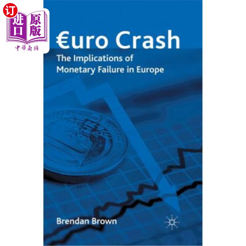 海外直订Euro Crash: The Implications of Monetary Failure in Europe 欧元崩溃:欧洲货币失败的影响