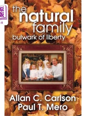 海外直订The Natural Family: Bulwark of Liberty 自然家庭:自由的堡垒