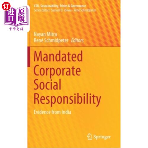 海外直订Mandated Corporate Social Responsibility: Evidence from India 强制性企业社会责任:来自印度的证据