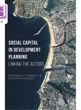 海外直订Social Capital in Development Planning: Linking the Actors 发展规划中的社会资本：行动者之间的联系