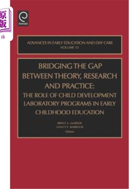 海外直订Bridging the Gap Between Theory, Research and Practice: The Role of Child Develo 弥合理论、研究和实践之间的