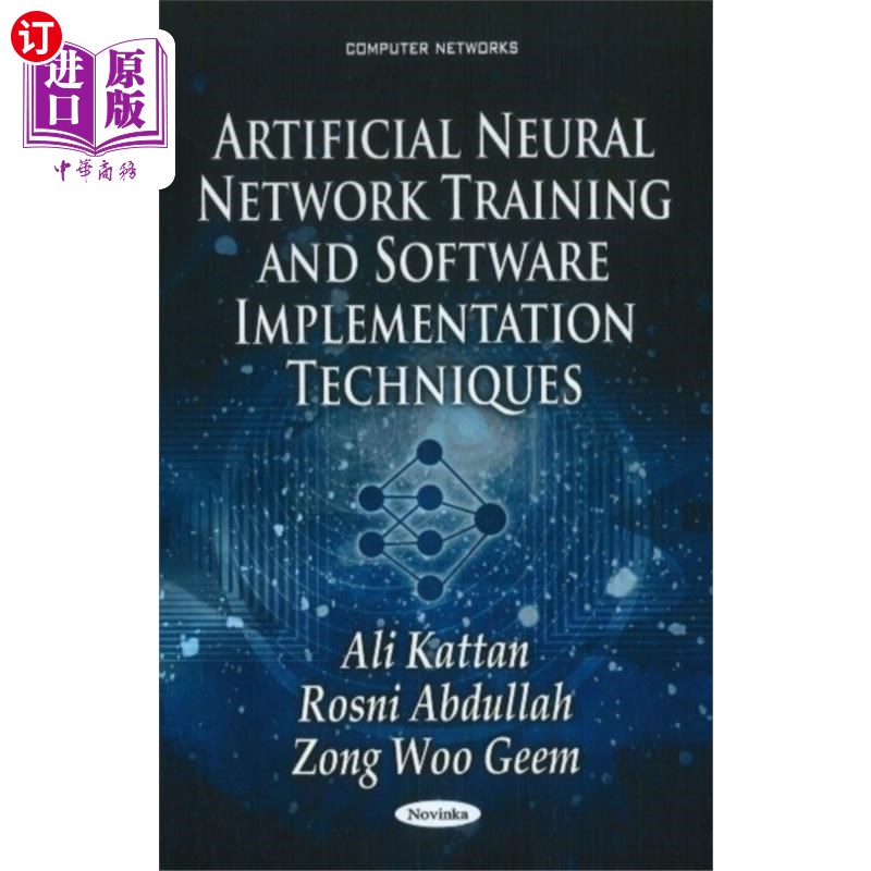 海外直订Artificial Neural Network Training & Software Implementation Techniques 人工神经训练及软件实现技术
