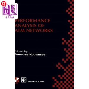 海外直订Performance Analysis of ATM Networks: Ifip Tc6 Wg6.3 / Wg6.4 Fifth International ATM网络的性能分析：Ifip