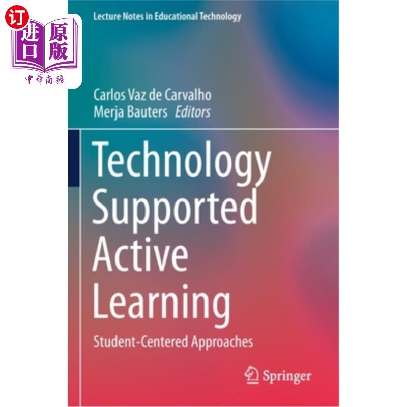海外直订Technology Supported Active Learning: Student-Centered Approaches 技术支持的主动学习:以学生为中心的方法