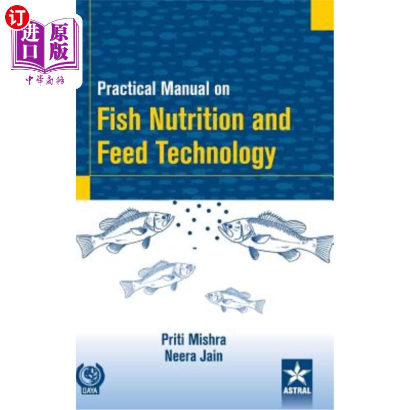 海外直订Practical Manual on Fish Nutrition and Feed Technology 鱼类营养与饲料技术实用手册