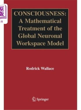 海外直订医药图书Consciousness: A Mathematical Treatment of the Global Neuronal Workspace Model 意识：全局神经元工作