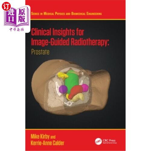 海外直订Clinical Insights for Image-Guided Radiotherapy: Prostate Clinical Insights for Image-Guide