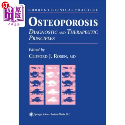 海外直订医药图书Osteoporosis: Diagnostic and Therapeutic Principles 骨质疏松症：诊断和治疗原则