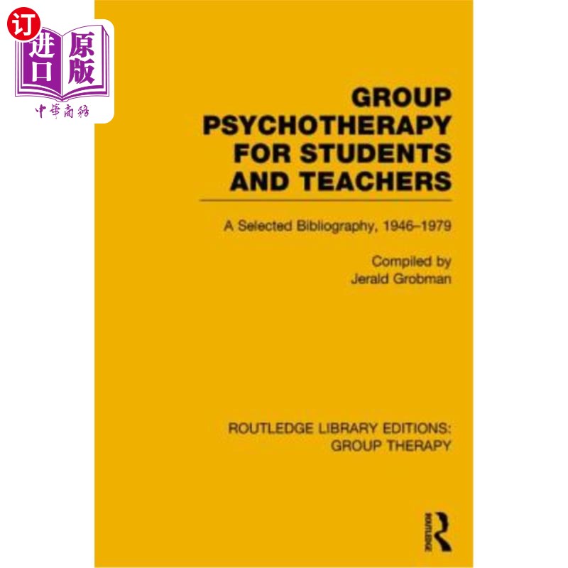海外直订医药图书Group Psychotherapy for Students and Teachers: Selected Bibliography, 1946-1979 学生和教师的团体心