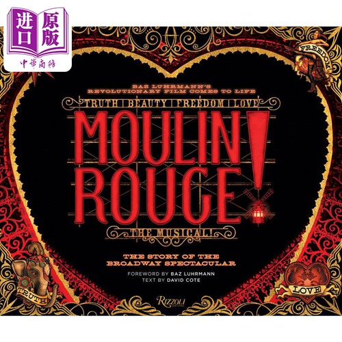 红磨坊 音乐剧 百老汇壮观的故事 英文原版 Moulin Rouge The Story of the Broadway Spectacular David Cote【中商原版】