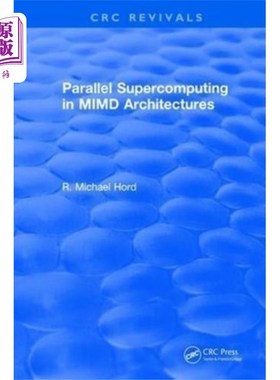 海外直订Parallel Supercomputing in MIMD Architectures MIMD体系结构中的并行超级计算