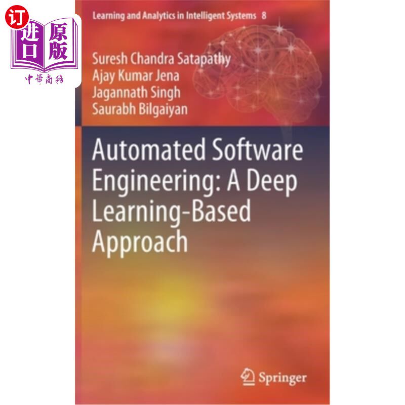 海外直订Automated Software Engineering: A Deep Learning-Based Approach 自动化软件工程：一种基于深度学习的方法