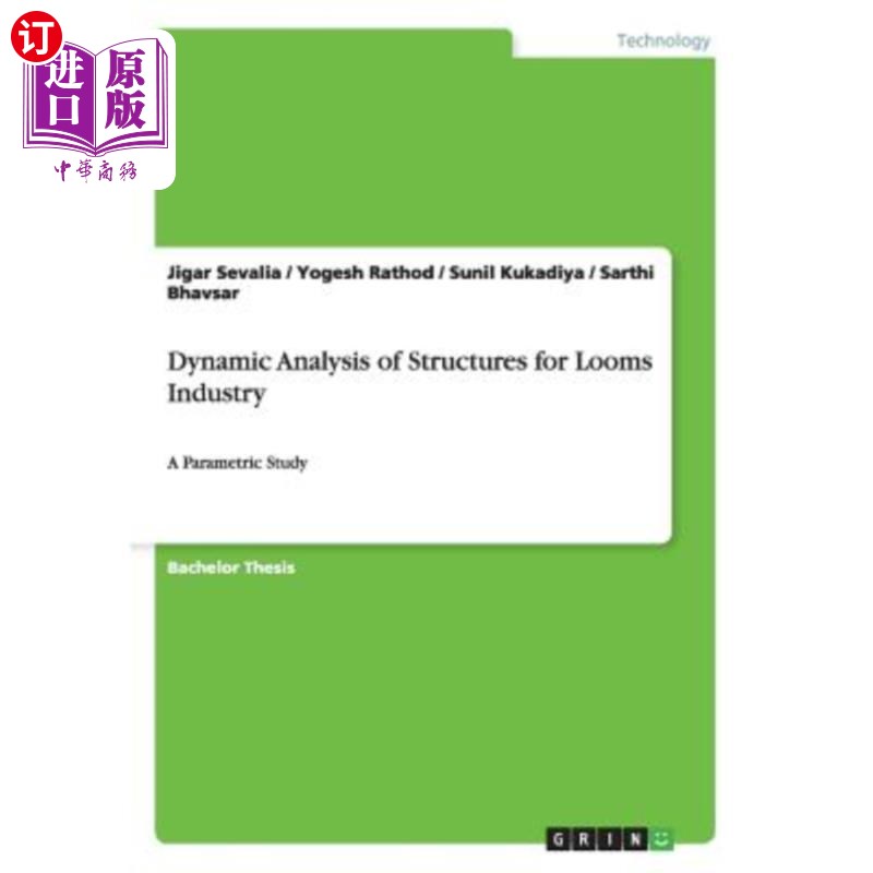 海外直订Dynamic Analysis of Structures for Looms Industry: A Parametric Study 织机行业结构动力分析的参数化研究