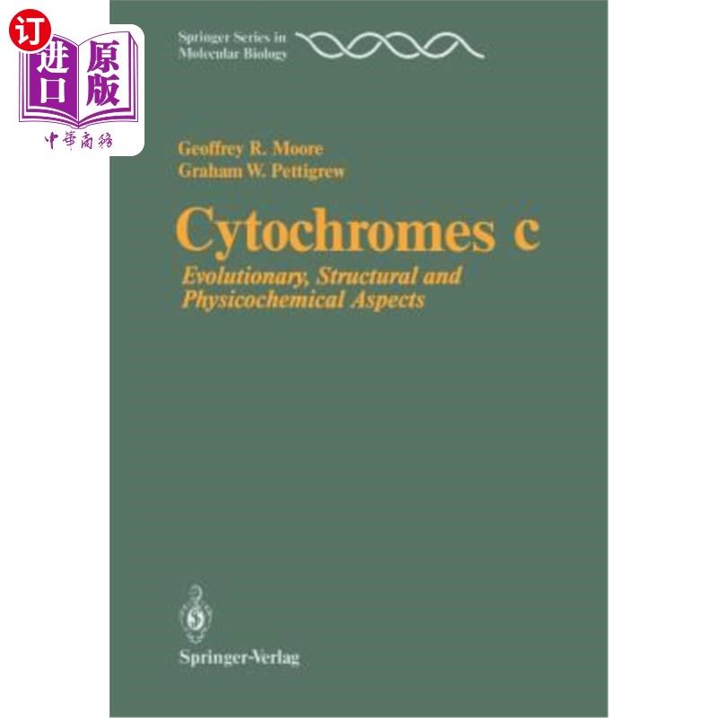 海外直订Cytochromes C: Evolutionary, Structural and Physicochemical Aspects 细胞色素C:进化、结构和物理化学方面
