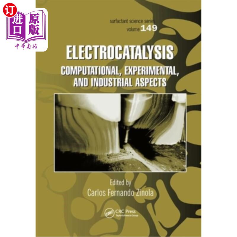 海外直订Electrocatalysis: Computational, Experimental, and Industrial Aspects 电催化：计算、实验和工业方面