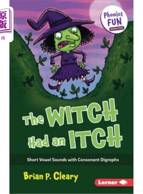 海外直订The Witch Had an Itch: Short Vowel Sounds with Consonant Digraphs 女巫有痒:短元音与辅音双象