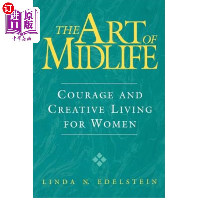 海外直订医药图书The Art of Midlife: Courage and Creative Living for Women 中年的艺术:女性的勇气和创造性生活
