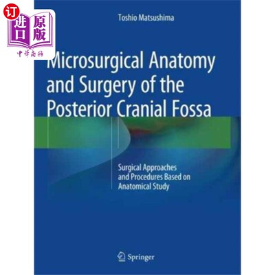 海外直订医药图书古英语 Microsurgical Anatomy and Surgery of the Posteri... 后颅窝显微外科解剖与外科