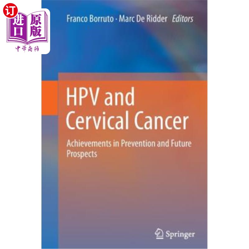 海外直订医药图书Hpv and Cervical Cancer: Achievements in Prevention and Future Prospects hpv与宫颈癌：预防成就与未