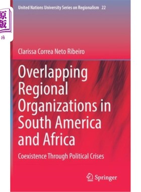海外直订Overlapping Regional Organizations in South America and Africa: Coexistence Thro 南美洲和非洲重叠的区域组织