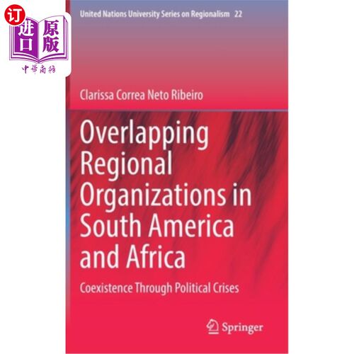 海外直订Overlapping Regional Organizations in South America and Africa: Coexistence Thro 南美洲和非洲重叠的区域组织