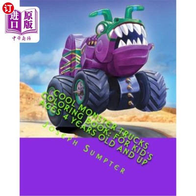 海外直订Cool Monster Trucks Coloring Book: For Kid's Ages 4 Years Old and up 酷怪物卡车涂色书:儿童4岁及以上
