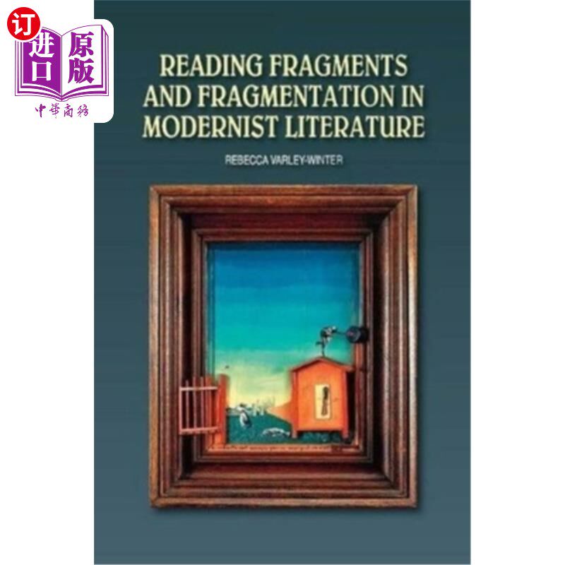 海外直订Reading Fragments and Fragmentation in Modernist Literature 现代主义文学中的阅读碎片与碎片化