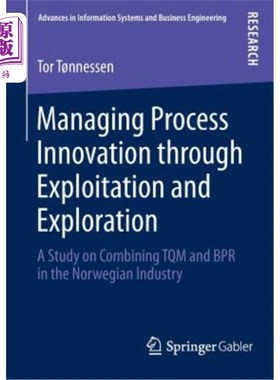 海外直订Managing Process Innovation Through Exploitation and Exploration: A Study on Com 通过开发和探索管理流程创新