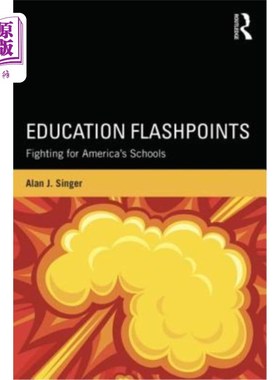 海外直订Education Flashpoints: Fighting for America's Schools 教育热点：为美国学校而战