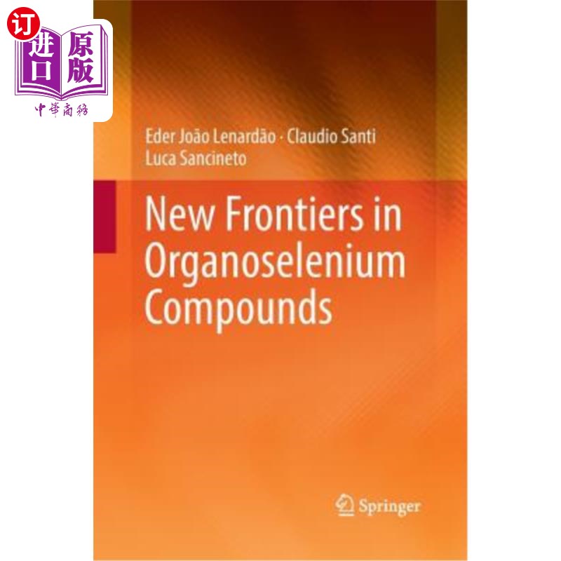 海外直订New Frontiers in Organoselenium Compounds有机硒化合物的新前沿-封面